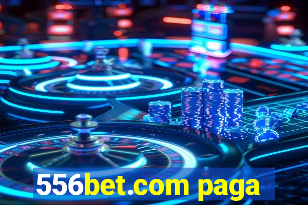 556bet.com paga